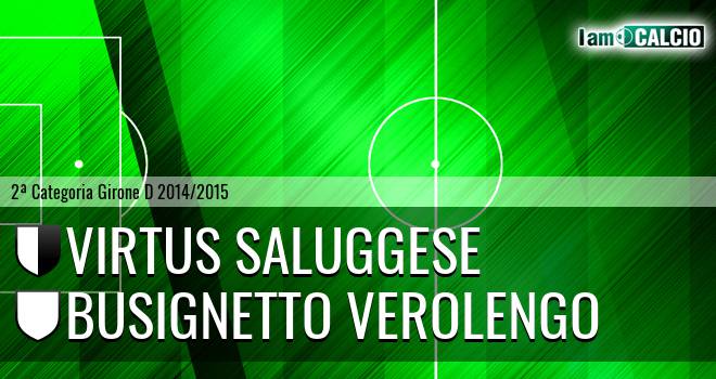 Virtus Saluggese - Busignetto Verolengo