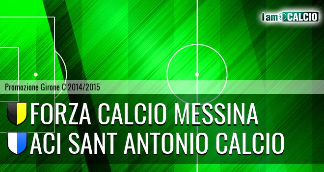 Forza Calcio Messina - Aci Sant' Antonio Calcio