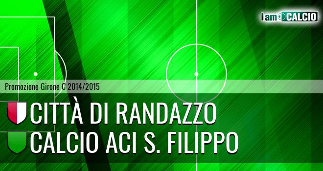 Città di Randazzo - Calcio Aci S. Filippo