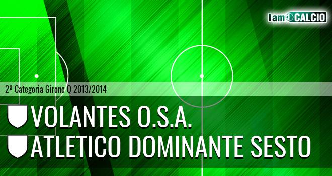 Volantes O.S.A. - Atletico Dominante Sesto