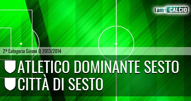 Atletico Dominante Sesto - Città di Sesto