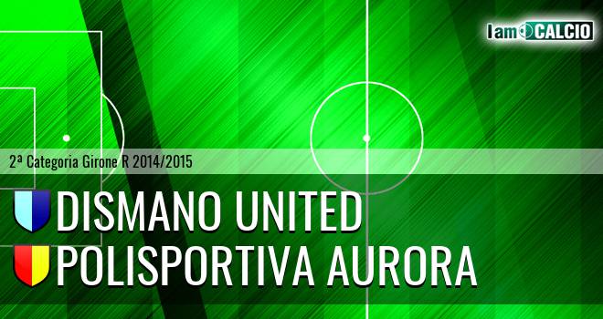 Dismano United - Polisportiva Aurora