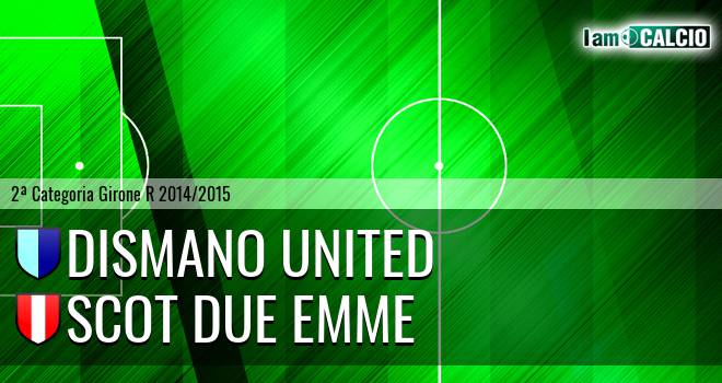 Dismano United - Scot Due Emme