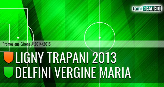 Ligny Trapani 2013 - Delfini Vergine Maria