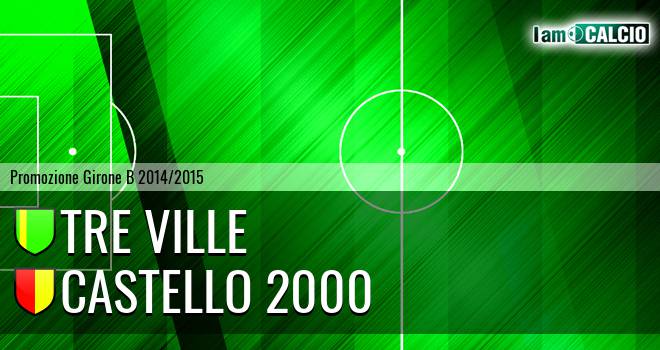 Tre Ville - Castello 2000