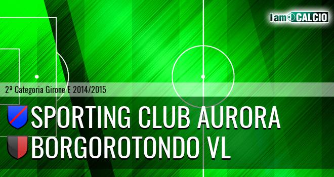 Sporting Club Aurora - Borgorotondo VL