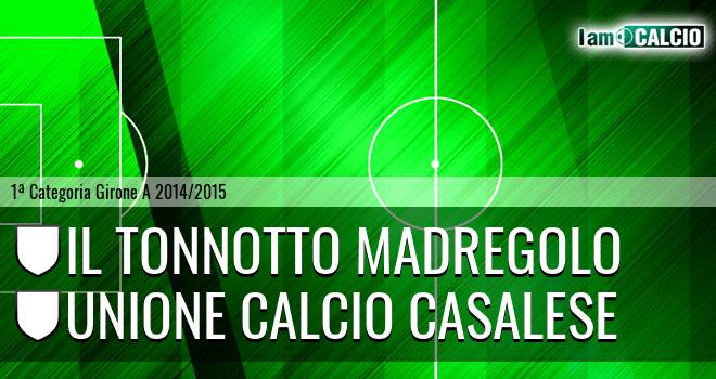 Il Tonnotto Madregolo - Unione Calcio Casalese