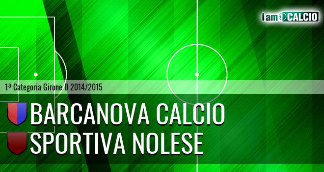 Barcanova Calcio - Sportiva Nolese