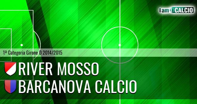 River Mosso - Barcanova Calcio