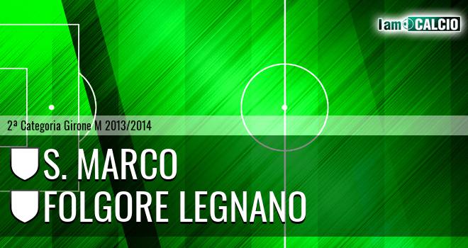 S. Marco - Folgore Legnano