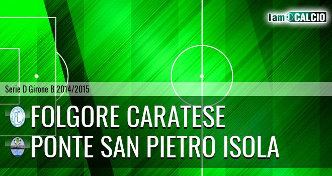 Folgore Caratese - Ponte San Pietro