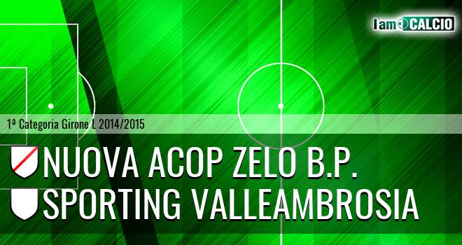 Nuova Acop Zelo B.P. - Sporting Valleambrosia