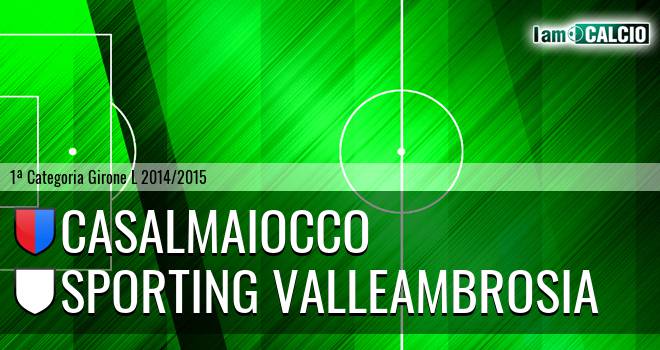 Casalmaiocco - Sporting Valleambrosia