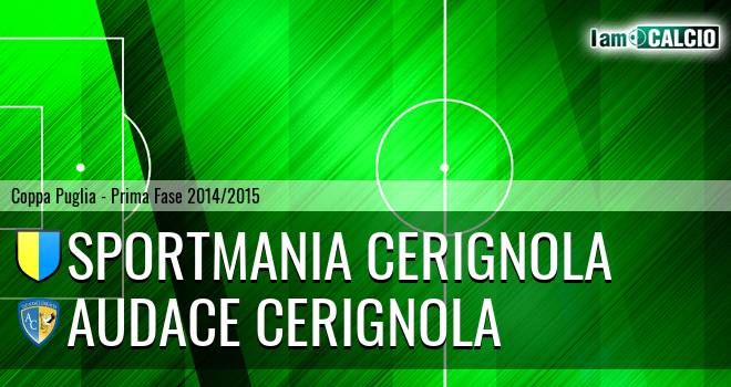 Sportmania Cerignola - Audace Cerignola