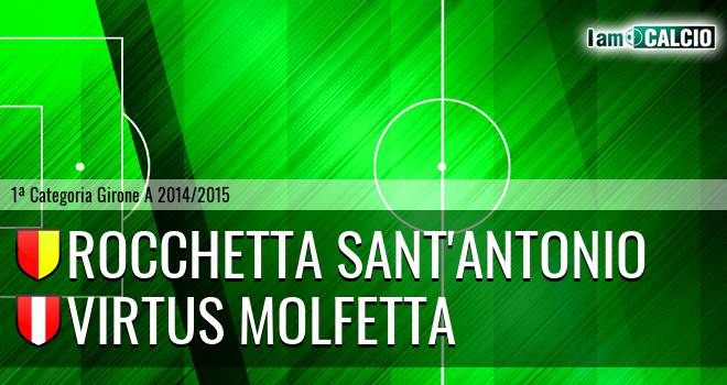 Rocchetta Sant'Antonio - Virtus Molfetta