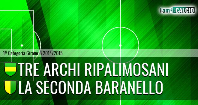 Tre Archi Ripalimosani - La Seconda Baranello