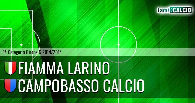 Fiamma Larino - Campobasso Calcio