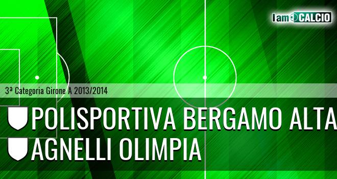 Polisportiva Bergamo Alta - Agnelli Olimpia