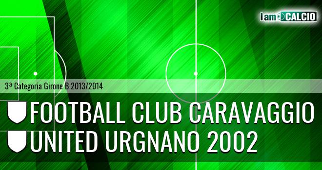 Football club Caravaggio - United Urgnano 2002