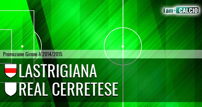 Lastrigiana - Real Cerretese