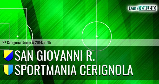 San Giovanni R. - Sportmania Cerignola