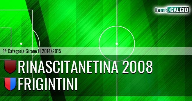 Rinascitanetina 2008 - Frigintini