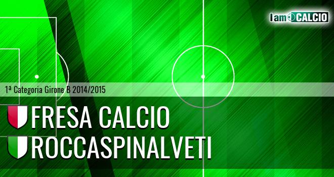 Fresa Calcio - Roccaspinalveti