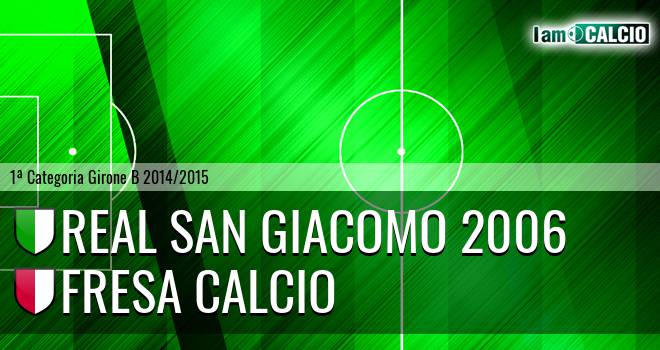 Real San Giacomo 2006 - Fresa Calcio