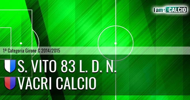 S. Vito 83 L. D. N. - Vacri Calcio