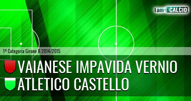 Vaianese Impavida Vernio - Atletico Castello