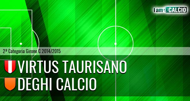 Virtus Taurisano - Deghi Calcio