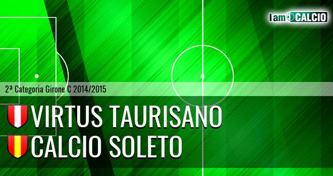 Virtus Taurisano - Calcio Soleto