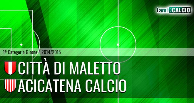 Città di Maletto - Acicatena Calcio