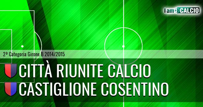 Città Riunite Calcio - Castiglione Cosentino