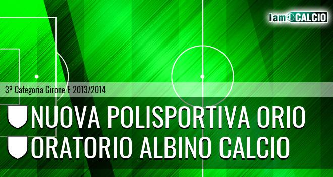 Nuova Polisportiva Orio - Oratorio Albino calcio