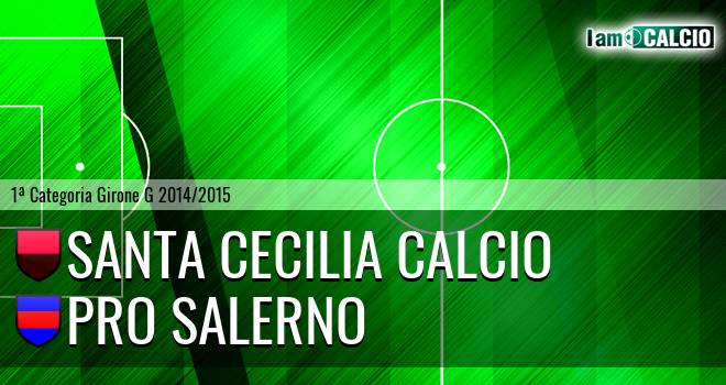 Santa Cecilia Calcio - Pro Salerno