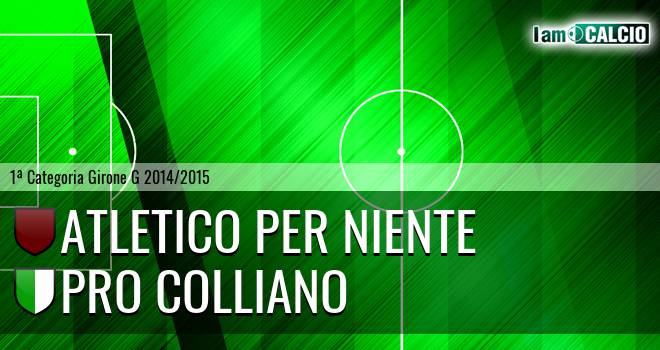 Atletico Per Niente - Pro Colliano