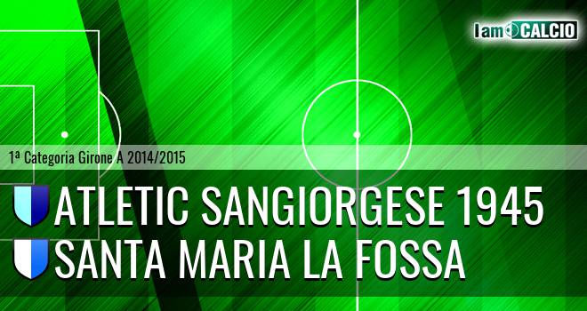 Atletic Sangiorgese 1945 - Santa Maria la Fossa