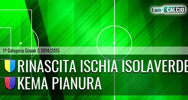 Ischia Calcio - Kema Pianura
