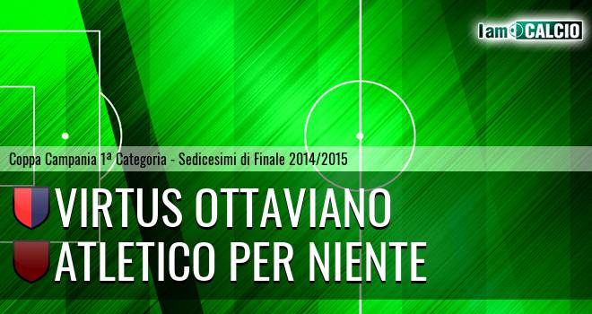 Ac Ottaviano - Atletico Per Niente