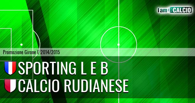 Sporting L E B - Calcio Rudianese