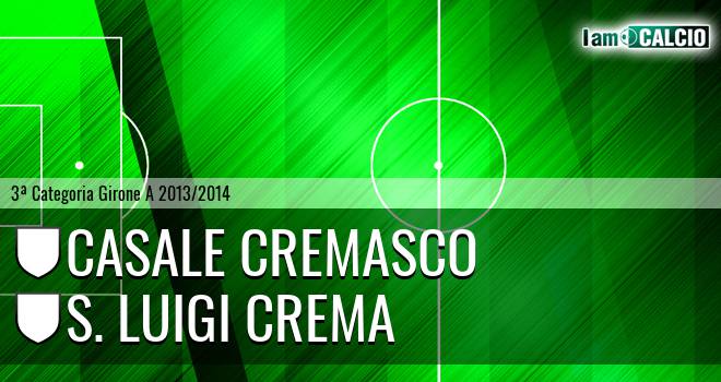 Casale Cremasco - S. Luigi Crema