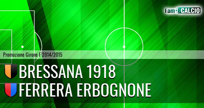 Bressana 1918 - Ferrera Erbognone