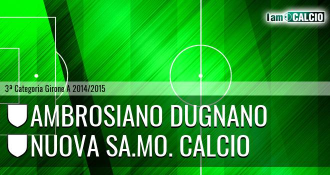 Ambrosiano Dugnano - Nuova Sa.Mo. calcio