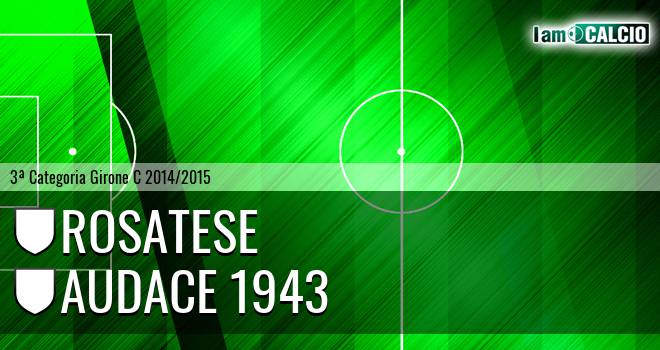 Rosatese - Audace 1943