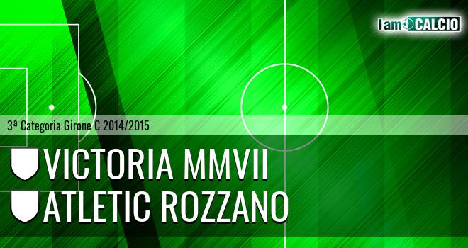 Victoria MMVII - Atletic Rozzano