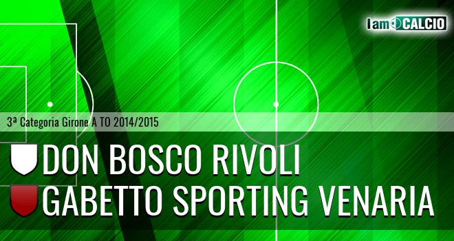 Don Bosco Rivoli - Gabetto Sporting Venaria