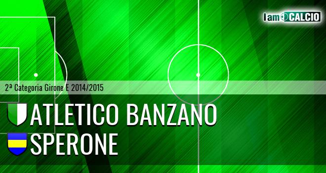 Atletico Banzano - Sperone