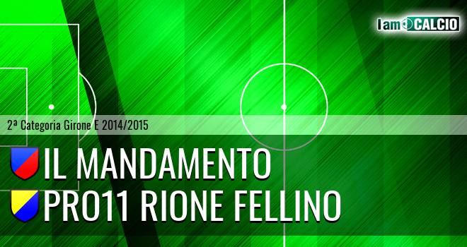 Il Mandamento - Pro11 Rione Fellino