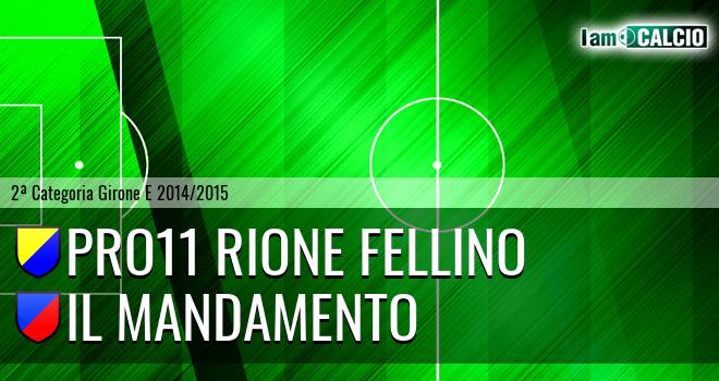 Pro11 Rione Fellino - Il Mandamento